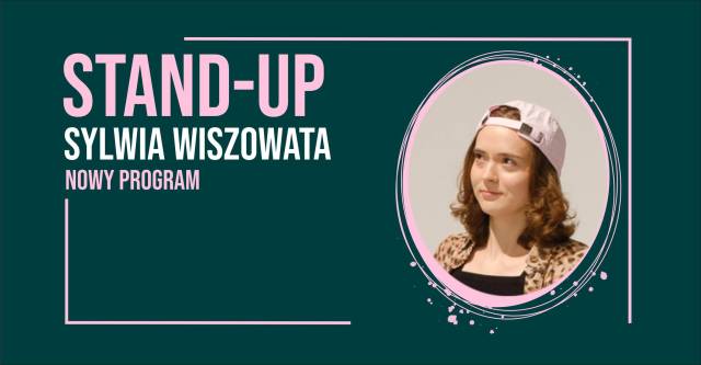 Stand-up: Sylwia Wiszowata - Nowy program pt. "Nowy program"