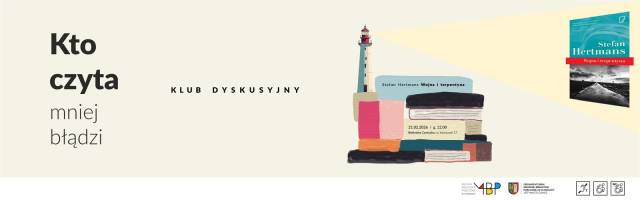 Klub Dyskusyjny. Kto czyta, mniej błądzi