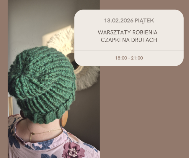 Warsztaty robienia czapki na drutach