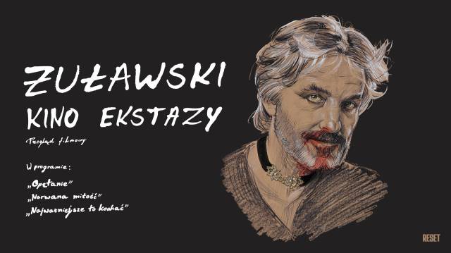 Żuławski. Kino ekstazy | mini przegląd