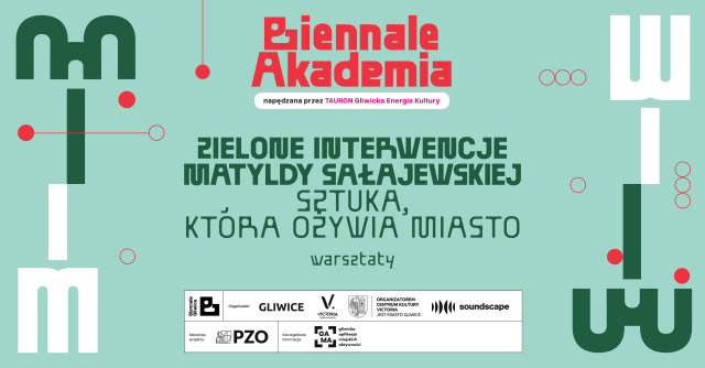 Biennale Akademia | Zielone interwencje z Matyldą Sałajewską - warsztaty