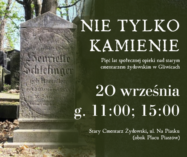 Nie tylko kamienie - spacer historyczny i prelekcja na starym cmentarzu żydowskim w Gliwicach