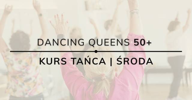DANCING QUEENS 50+ zajęcia taneczne dla kobiet