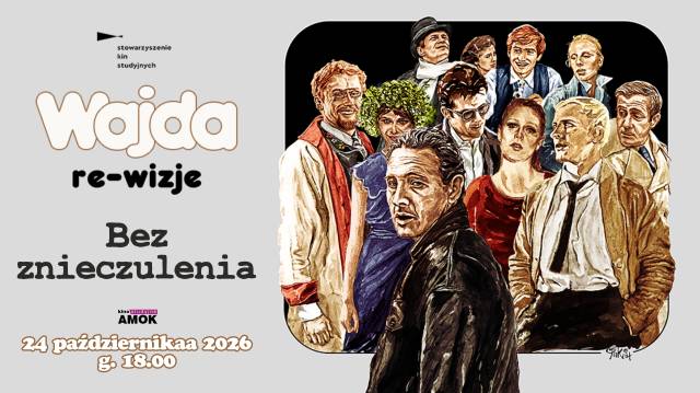 Bez znieczulenia | Wajda: re-wizje, przegląd filmów Andrzeja Wajdy w 100. rocznicę urodzin