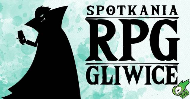 Gliwickie Spotkanie RPG - Wyprawa w nieznane