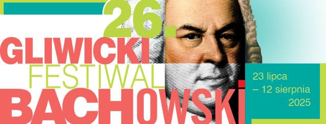 XXVI Gliwicki Festiwal Bachowski - The Goldberg Variations transformed